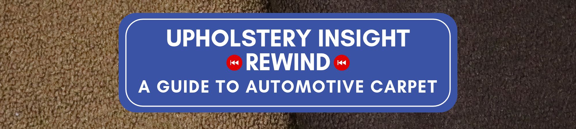 BLOG POST: A Guide to Automotive Carpet